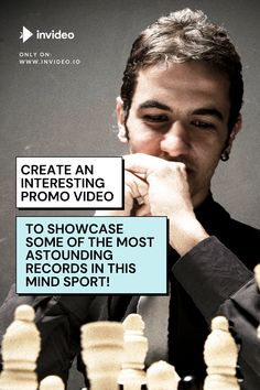 a man sitting in front of a chess board with the words create an interesting video to showcase some of the most astounding records in this mind sport