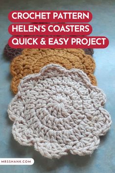 three crochet coasters with text that reads, crochet pattern helen's coasters quick and easy project