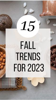 nuts and other food items with the words 15 fall trends for 2013 on top of them