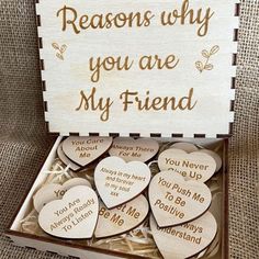 a box filled with wooden hearts that says, reason why you are my friend