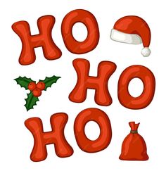 the word ho ho is surrounded by red letters with holly berries and santa's hat