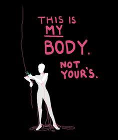 this is my body, not your's text on a woman holding a balloon