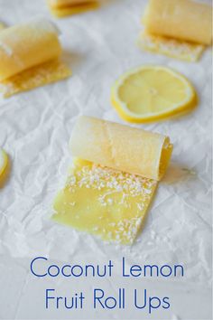 coconut lemon fruit roll ups on white paper