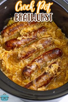 crock pot bratwurst recipe in the slow cooker with text overlay