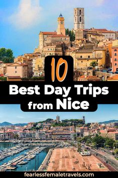 the top 10 best day trips from nice to nice