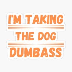 I'm taking the dog dumbass - Jennifer Coolidge Legally Blonde by IamActiveDog | Redbubble