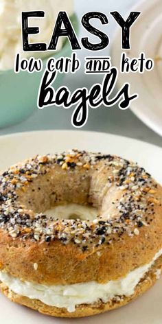 a bagel on a plate with the words easy low carb and keto bagels