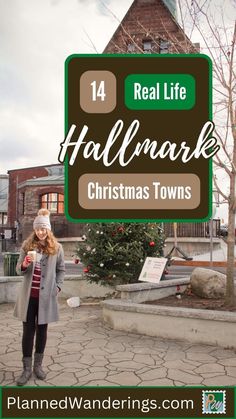 a woman standing in front of a building with the words real life hollymark christmas towns