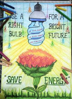 a drawing with pencils and crayons on it that says save energy for a bright bulb