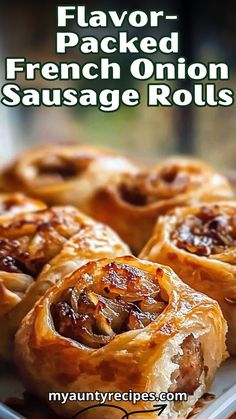 a close up of food on a plate with the words flavored french onion sausage rolls