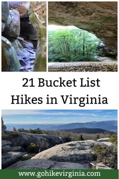 two pictures with the words, 21 bucket list hikes in virginia