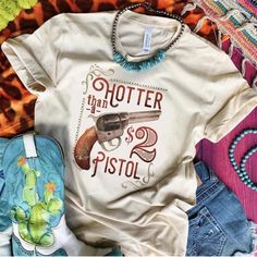 Cream Hotter Than A $2 Pistol Tee Cute Western Outfits, Western Boutique, Western Wear Outfits, Cute Country Outfits, Country Casual, Western Graphic Tees, Western Style Outfits, Cute Shirt Designs, Country Shirts