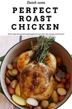 a roast chicken in a pot with potatoes and herbs on the side text reads dutch oven perfect roast chicken