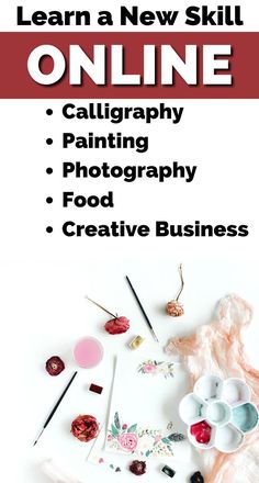 a poster with the words, learn a new skill online calligraphy photography food creative business