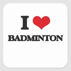 i love badminton with the word badminton in black and red square sticker on a white background