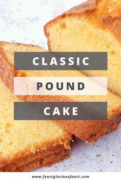 two slices of pound cake sitting on top of a white plate with the words classic pound cake