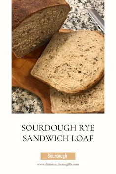 sourdough rye sandwich loaf on a cutting board with the words sourdough rye sandwich loaf