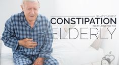 What’s The Best Constipation Treatment for the Elderly - Positive Health Wellness Constipation Diet, Prevent Constipation, Constipation Relief, Senior Health, Elderly People, Wellness Blog, Health Wellness, Home Remedies, Well Being