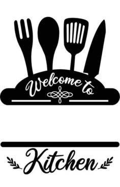 a sign that says welcome to kitchen with utensils and spoons on it