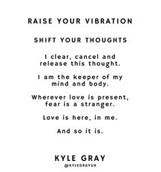 a poem written in black and white with the words raise your vibration