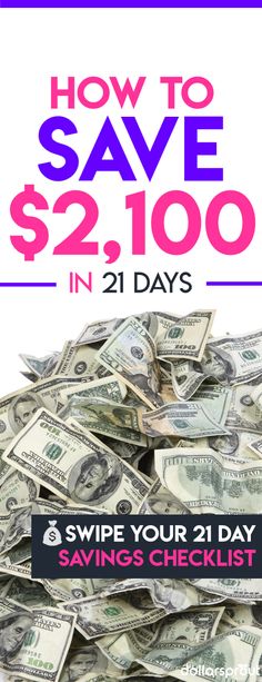 a pile of money with the words how to save $ 2, 100 in 21 days