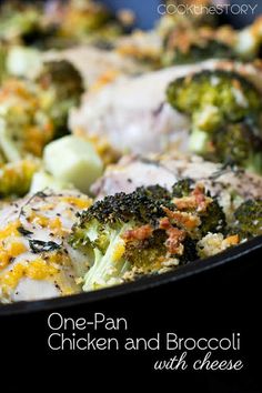 broccoli and chicken in a skillet with the words one - pan chicken and broccoli with cheese