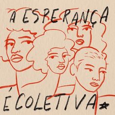 a drawing of five people with the words'a esperanaca e coletiva '