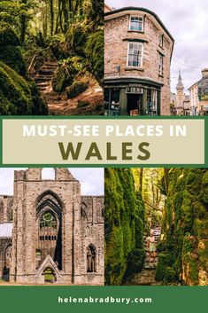 the most places in wales with text overlay that reads must see places in wales