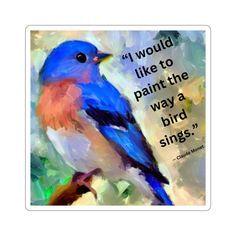 a blue bird sitting on top of a tree branch with a quote written below it