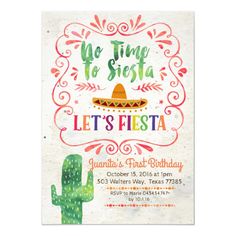 a mexican fiesta party poster with a cactus and sombrero in the center, says no time to siesta let's fiesta