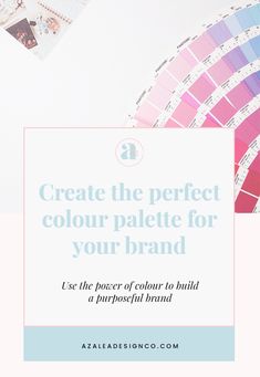 the words create the perfect color palette for your brand