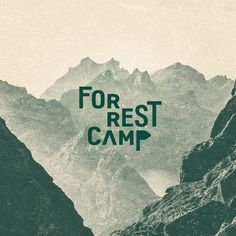 a poster with the words for rest camp in front of some mountain peaks and rocks