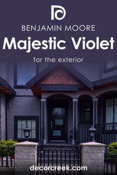 a house with the words benjamin moore majestic violet for the exterior