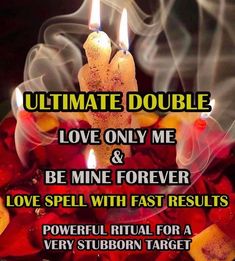 a birthday cake with lit candles on it and the words, ultimate double love only me & be mine forever love spell with fast results powerful ritual for a very stubborn target