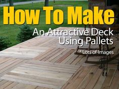 an attractive deck using pallets and lots of images to make it look like wood