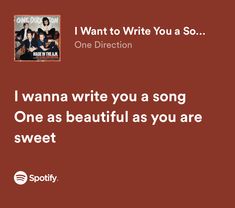 a red background with the words i want to write you a song, one as beautiful as you are sweet