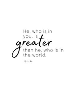 a quote that says he who is in you, is greater than he who is in the world