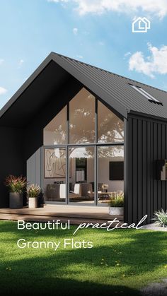 an image of a house that is made out of metal and glass with the words beautiful practical granny flats