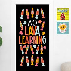 we lava learning poster hanging on the wall