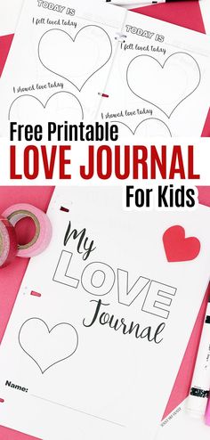 the free printable love journal for kids with hearts on it and some tape next to it