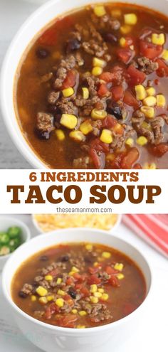 a bowl of taco soup with corn on the side and text overlay that reads 6 ingredients taco soup