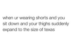 Thick Thighs Quotes, Thick Thigh Quotes, Funny Mean Quotes, Hashtag Relatable, Relatable Post Funny, Relatable Things, Too Real, Funny Relatable Quotes