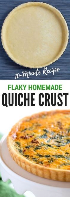 an easy quiche crust recipe with flaky homemade cheese and spinach on top