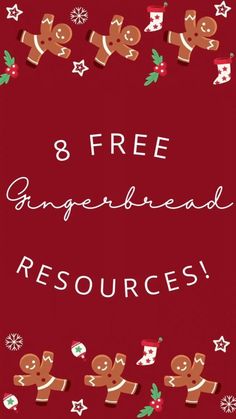 a red background with gingerbreads on it and the words 8 free gingerbread resources