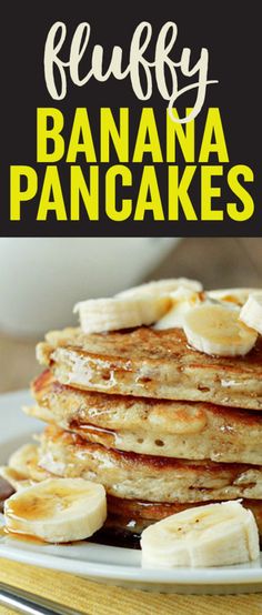 a stack of pancakes with bananas on top and the words, fluffy banana pancakes above it