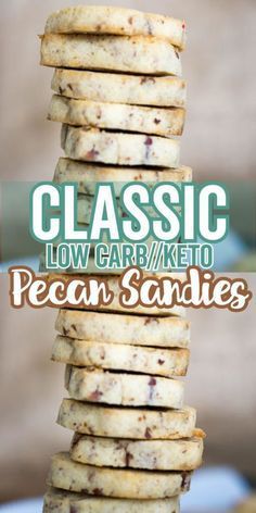 stack of low carb keto pecan sandles with text overlay reading classic low carb / keto pecan sandles