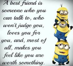 two minions are standing next to each other with the caption saying best friend is someone who