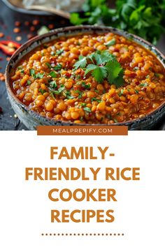 family - friendly rice cooker recipe with text overlay that reads, family - friendly rice cooker recipes