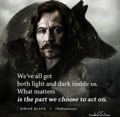 We All Have Light And Dark Harry Potter, The Darkness Inside Me, Kali Quotes, Citate Harry Potter, Stile Harry Potter, The Minds Journal, Potter Quotes, Minds Journal