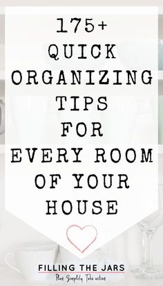 the words organizing tips for every room of your house